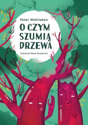 Okładka książki O czym szumią drzewa