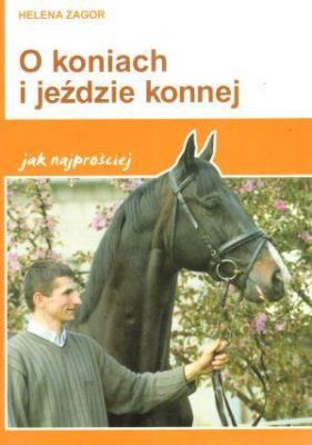 Okładka książki O koniach i jeździe konnej jak najprościej