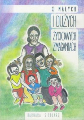 Okładka książki O małych i dużych życiowych zmaganiach