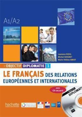 Objectif diplomatie 1 +CD. Autor:   Praca zbiorowa. SmakLiter.pl Okładka książki Objectif diplomatie 1 +CD