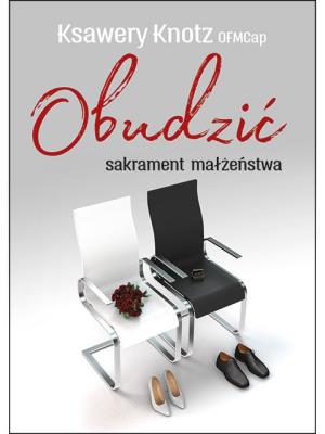 Okładka książki Obudzić sakrament małżeństwa