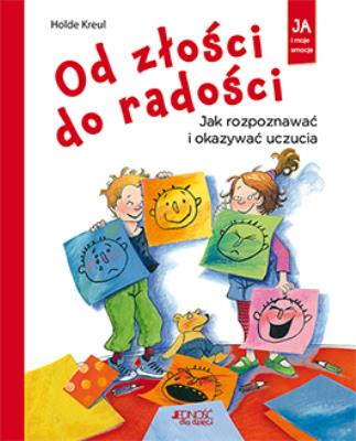 Od złości do radości. Autor: Holde Kreul. SmakLiter.pl Okładka książki Od złości do radości