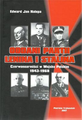 Oddani partii Lenina i Stalina. Autor: Nalepa Edward Jan. SmakLiter.pl Okładka książki Oddani partii Lenina i Stalina
