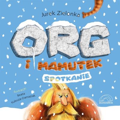 Okładka książki Org i mamutek. Spotkanie