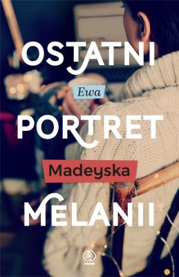 Okładka książki Ostatni portret Melanii