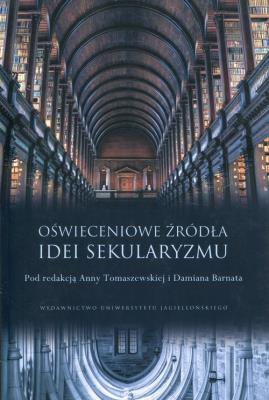Okładka książki Oświeceniowe źródła idei sekularyzmu