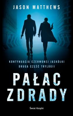 Pałac zdrady. Autor: Ananda Gupta i Jason Matthews. SmakLiter.pl Okładka książki Pałac zdrady