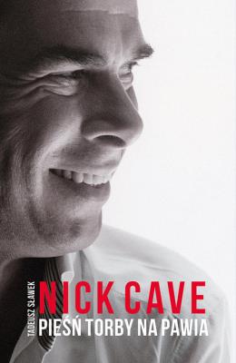 Pieśń torby na pawia. Autor: Nick Cave. SmakLiter.pl Okładka książki Pieśń torby na pawia