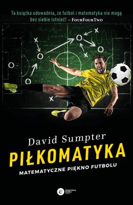Piłkomatyka. Autor: Sumpter David. SmakLiter.pl Okładka książki Piłkomatyka