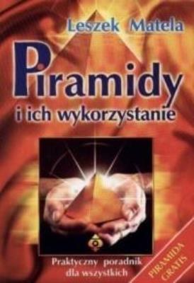 Okładka książki Piramidy i ich wykorzystanie