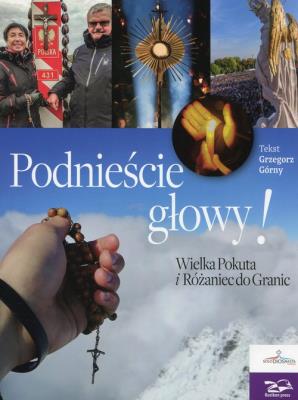 Podnieście głowy. Autor: Grzegorz Górny. SmakLiter.pl Okładka książki Podnieście głowy