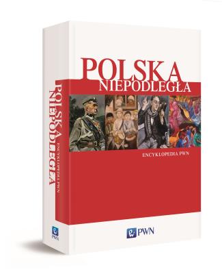 Polska Niepodległa. Encyklopedia PWN. Autor: Opracowanie zbiorowe. SmakLiter.pl Okładka książki Polska Niepodległa. Encyklopedia PWN