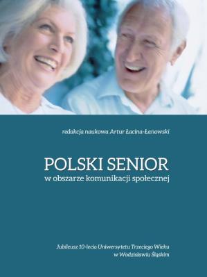 Polski senior w obszarze komunikacji społecznej. Autor: Artur Łacina-Łanowski. SmakLiter.pl Okładka książki Polski senior w obszarze komunikacji społecznej