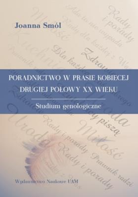 Okładka książki Poradnictwo w prasie kobiecej drugiej połowy XX wieku Studium genologiczne