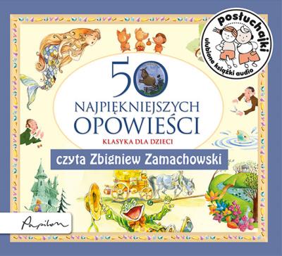 Posłuchajki. 50 najpiękniejszych opowieści. Autor: Opracowanie zbiorowe. SmakLiter.pl Okładka książki Posłuchajki. 50 najpiękniejszych opowieści