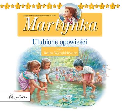 Posłuchajki. Martynka. Ulubione opowieści. Autor: Gilbert Delahaye. SmakLiter.pl Okładka książki Posłuchajki. Martynka. Ulubione opowieści