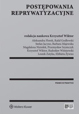 Postępowania reprywatyzacyjne. Autor: Aleksandra Florek, Godlewski Rafał, Stefan Jacyno, Knapowska-Niziołek Magdalena, Szymczyk Przemysław, Krzysztof Wiktorowicz, Wiśniewski Radosław, Leszek Zatyka, Elżbieta Żywno. SmakLiter.pl Okładka książki Postępowania reprywatyzacyjne