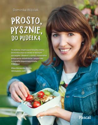 Prosto,pysznie do pudełka. Autor: Dominika Wójciak. SmakLiter.pl Okładka książki Prosto,pysznie do pudełka