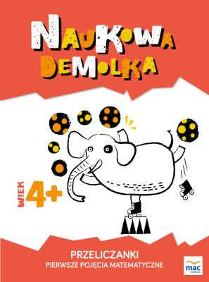 Przeliczanki. Pierwsze pojęcia matematyczne   4+. Autor: Marczewska Magdalena. SmakLiter.pl Okładka książki Przeliczanki. Pierwsze pojęcia matematyczne   4+