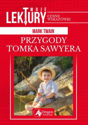 Przygody Tomka Sawyera. Autor: Twain Mark. SmakLiter.pl Okładka książki Przygody Tomka Sawyera