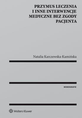 Okładka książki Przymus leczenia i inne interwencje medyczne bez zgody pacjenta
