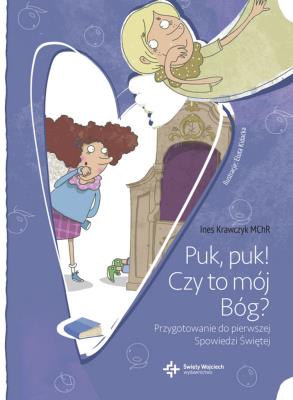 Puk, Puk! Czy to mój Bóg?. Autor: Krawczyk Ines. SmakLiter.pl Okładka książki Puk, Puk! Czy to mój Bóg?