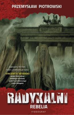 Radykalni Rebelia. Autor: Piotrowski Przemysław. SmakLiter.pl Okładka książki Radykalni Rebelia