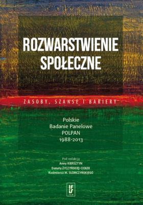 Rozwarstwienie społeczne: zasoby, szanse i bariery. Autor: Anna Kiersztyn, Słomczyński Kazimierz M.. SmakLiter.pl Okładka książki Rozwarstwienie społeczne: zasoby, szanse i bariery
