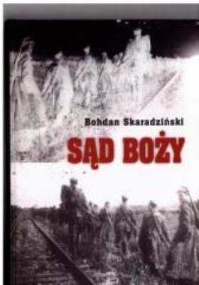 Sąd Boży. Autor: Skaradziński Bohdan. SmakLiter.pl Okładka książki Sąd Boży