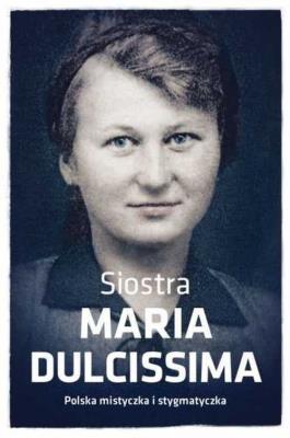 Okładka książki Siostra Maria Dulcissima