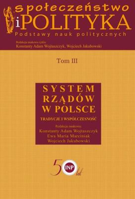 Społeczeństwo i polityka Podstawy nauk politycznych. Autor: red. nauk. Konstanty Adam Wojtaszczyk, Marciniak Ewa Maria. SmakLiter.pl Okładka książki Społeczeństwo i polityka Podstawy nauk politycznych