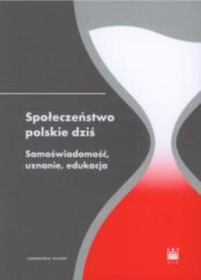 Społeczeństwo polskie dziś. Samoświadomość.... Autor: praca zbiorowa. SmakLiter.pl Okładka książki Społeczeństwo polskie dziś. Samoświadomość...