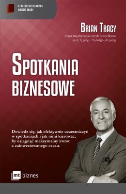 Spotkania biznesowe. Autor: Brian Tracy. SmakLiter.pl Okładka książki Spotkania biznesowe