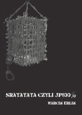 Sratatata czyli JP 100%. Autor: Erlin Marcin. SmakLiter.pl Okładka książki Sratatata czyli JP 100%