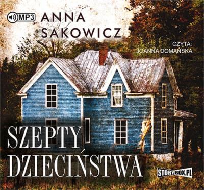 Szepty dzieciństwa - Audiobook. Autor: Sakowicz Anna. SmakLiter.pl Okładka książki Szepty dzieciństwa - Audiobook