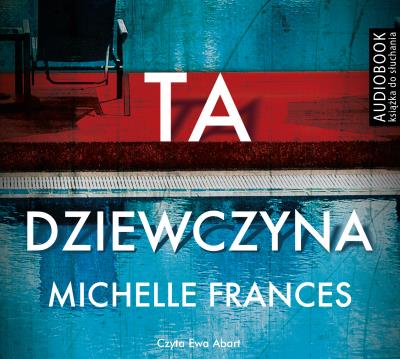 Ta dziewczyna - CD. Autor: Michelle Frances. SmakLiter.pl Okładka książki Ta dziewczyna - CD