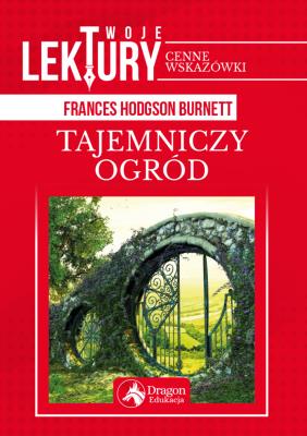 Tajemniczy ogród. Autor: Frances Hodgson-Burnett. SmakLiter.pl Okładka książki Tajemniczy ogród
