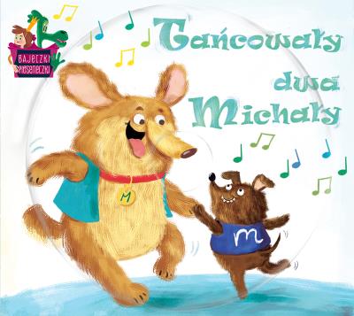 Okładka książki Tańcowały dwa Michały
