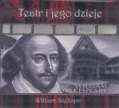Teatr i jego dzieje DVD. Autor: William Szekspir. SmakLiter.pl Okładka książki Teatr i jego dzieje DVD