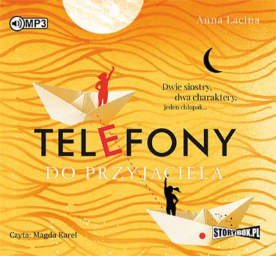 Telefony do przyjaciela - Audiobook. Autor: Łacina Anna. SmakLiter.pl Okładka książki Telefony do przyjaciela - Audiobook