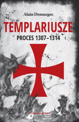 Okładka książki Templariusze Proces 1307-1314