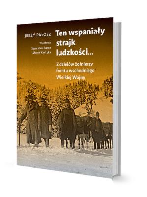 Ten wspaniały strajk ludzkości.... Autor: Pałosz Jerzy. SmakLiter.pl Okładka książki Ten wspaniały strajk ludzkości...