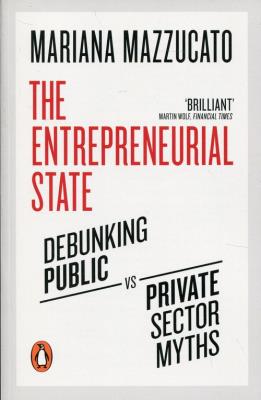 The Entrepreneurial State. Autor: Mazzucato Mariana. SmakLiter.pl Okładka książki The Entrepreneurial State