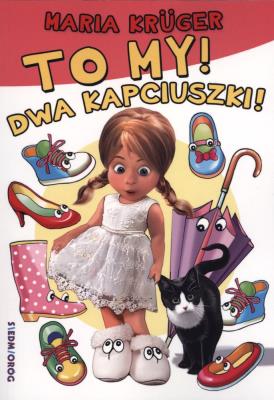 To my! Dwa kapciuszki!. Autor: Maria Krüger. SmakLiter.pl Okładka książki To my! Dwa kapciuszki!