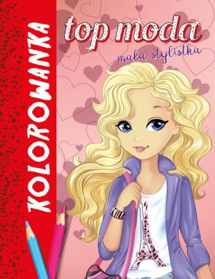 Okładka książki Top moda. Mała stylistka. Kolorowanka czerwona