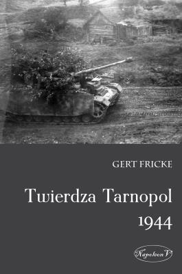 Okładka książki Twierdza Tarnopol 1944