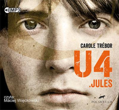 U4 Jules - Audiobook. Autor: Trébor Carole. SmakLiter.pl Okładka książki U4 Jules - Audiobook