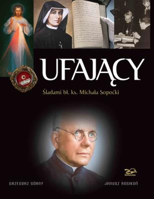 Ufający. Autor: Grzegorz Górny, Janusz Rosikoń. SmakLiter.pl Okładka książki Ufający