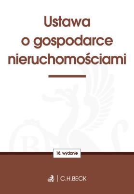Ustawa o gospodarce nieruchomościami. Autor: praca zbiorowa. SmakLiter.pl Okładka książki Ustawa o gospodarce nieruchomościami
