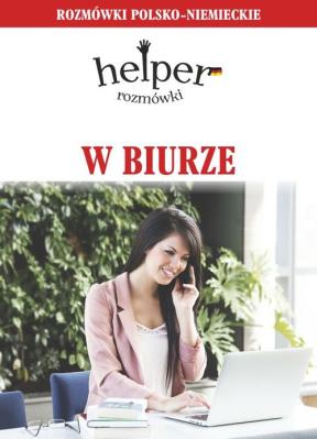 W biurze Rozmówki polsko-niemieckie. Autor: Magdalena Depritz. SmakLiter.pl Okładka książki W biurze Rozmówki polsko-niemieckie